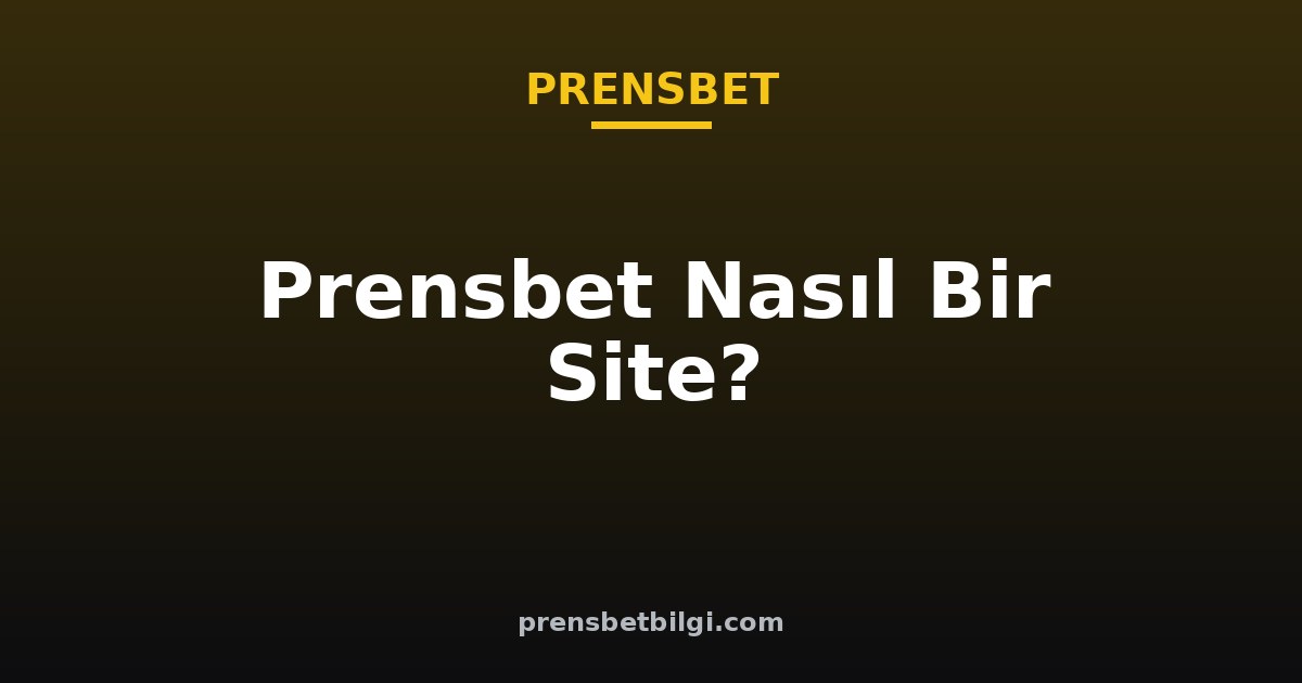 prensbet nasıl bir site